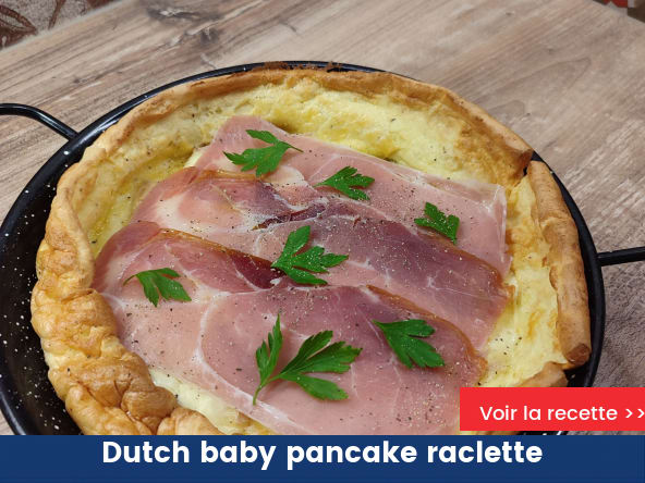 Dutch baby pancake raclette